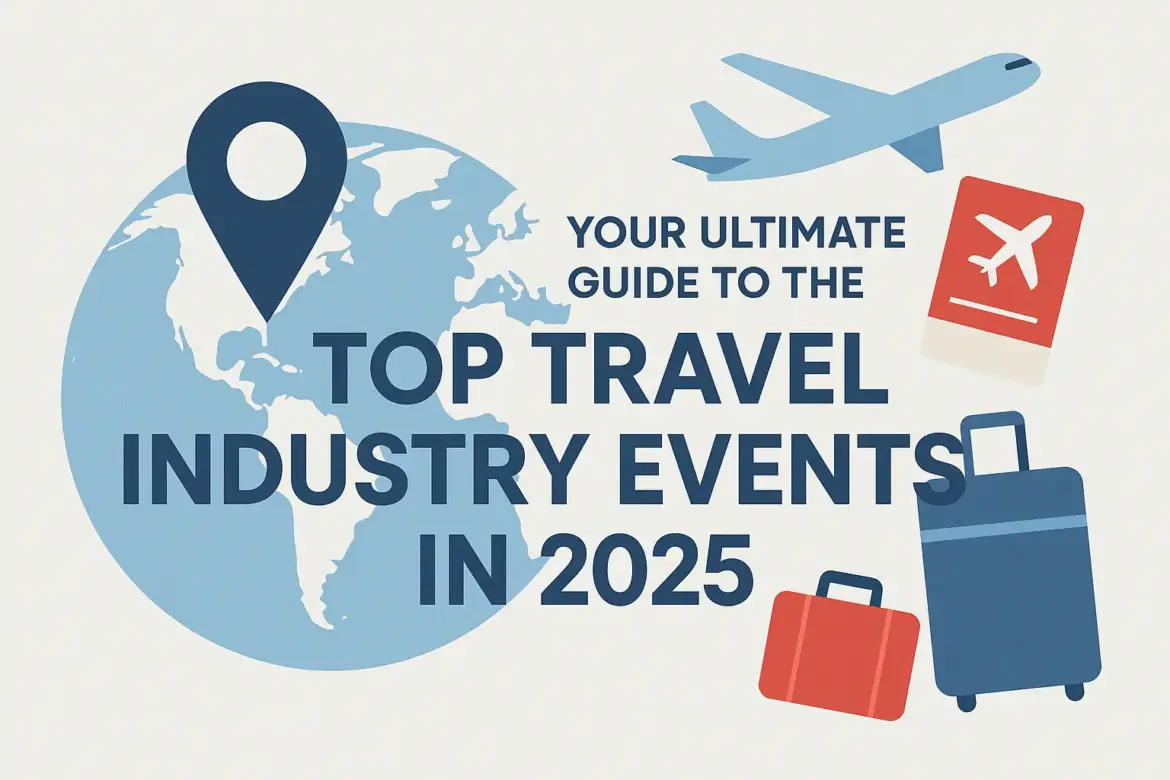 Top Travel Industry Events in 2025